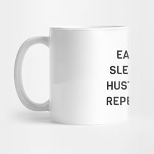 Eat Sleep Hustle Repeat Mug